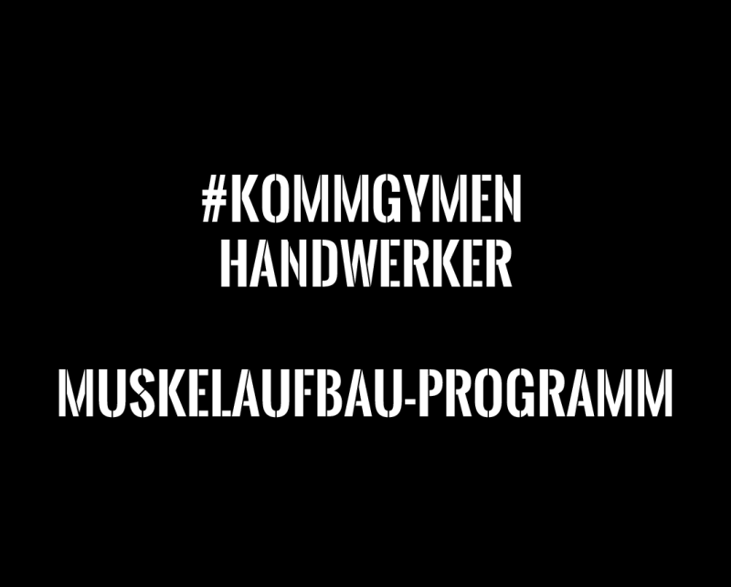 kommgymen-handwerker-muskelaufbau-programm